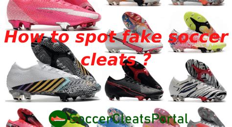 how to tell if a soccer shoe is fake|how to authenticate shoes.